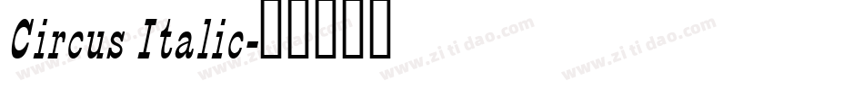 Circus Italic字体转换